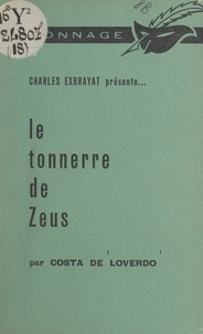 Costa de Loverdo et Charles Exbrayat - Le tonnerre de Zeus.
