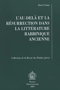 L'au-delà et la résurrection dans la littérature rabbinique ancienne