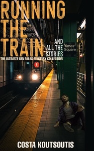  Costa Koutsoutis - Running The Train And All The Stories: The Complete Ben Miles Collection.