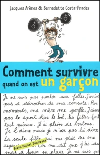 Comment Survivre Quand On Est Un Garcon