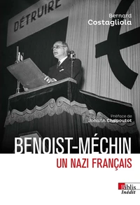 Benoist-Méchin, un nazi français