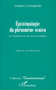 Épistémologie du phénomène ovnien ou Cinquante ans de déni scientifique