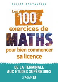 Les 100 exercices de maths pour bien commencer sa licence