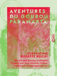 Costantino Giuseppe Beschi et  Bernay - Aventures du Gourou Paramarta - Conte drôlatique indien.