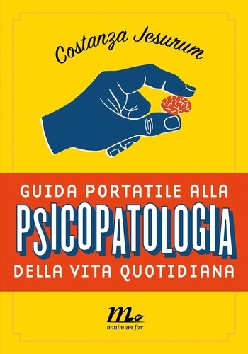 Costanza Jesurum - Guida portatile alla psicopatologia della vita quotidiana.