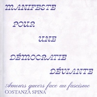 Costanza Spina - Manifeste pour une démocratie déviante - Amours queers face au fascisme.