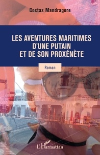 Costas Mandragore - Les aventures maritimes d'une putain et de son proxénète.