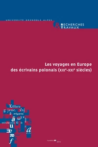 Les voyages en Europe des écrivains polonais (XIXe-XXI siècles)