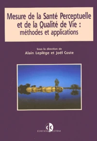 Mesure De La Sante Perceptuelle Et De La Qualite De Vie : Methodes Et Applications