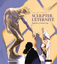 Sculpter l'éternité