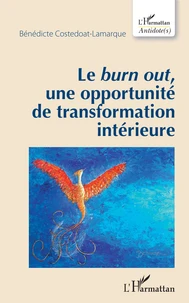 Le "burn out", une opportunité de transformation intérieure