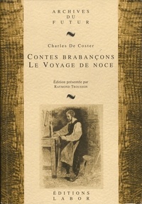 Coster charles De - Contes brabancons ; suivi de, le voyage de noce.