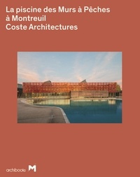  Costes Architectures - La piscine des Murs à Pêches à Montreuil.