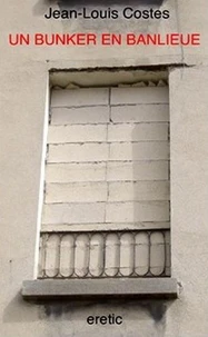 Un bunker en banlieue