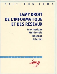 Droit De L'Informatique Et Des Reseaux 2 Volumes : Volume 1, Informatique, Multimedia, Reseaux, Internet. Volume 2, Guide, Solutions Et Applications, Pratique Contractuelle