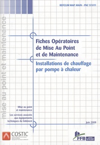  COSTIC - Fiches opératoires de mise au point et de maintenance - Installation de chauffage par pompe à chaleur. 1 Cédérom