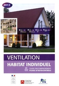  COSTIC - Ventilation habitat individuel - Guide d'accompagnement & fiches d'autocontrôle.