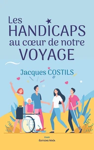 Les handicaps au coeur de notre voyage