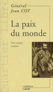 La Paix Du Monde... Une Utopie Realiste