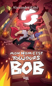 Mon nom c'est toujours Bob