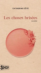 Les choses brisees