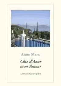 Côte d'Azur mon Amour - Leben im Garten Eden.