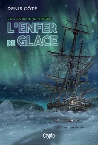 Les cybernaufrages v 01 l'enfer de glace