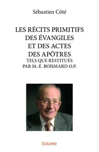 Les récits primitifs des Evangiles et des actes des apôtres