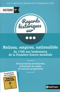 Nations, empire, nationalités de 1789 aux lendemains de la Première Guerre Mondiale Histoire 1re