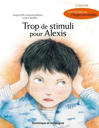 Trop de stimuli pour alexis