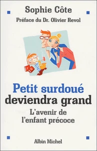 Petit surdoué deviendra grand