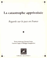 La catastrophe apprivoisée