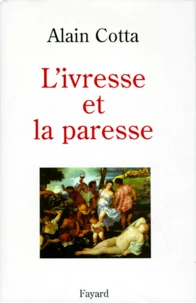 L'ivresse et la paresse