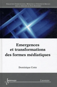 Emergences et transformations des formes médiatiques