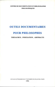 Outils documentaires pour les philosophes : Thésaurus, indexation, abstracts