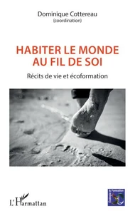Habiter le monde au fil de soi