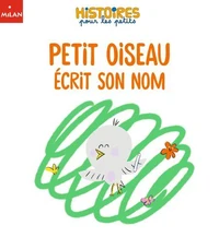 Petit Oiseau écrit son nom