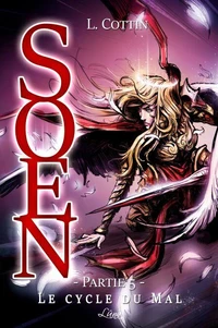 Soen. Le Cycle du Mal - Partie 5