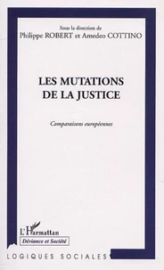 Les mutations de la justice. Comparaisons européennes