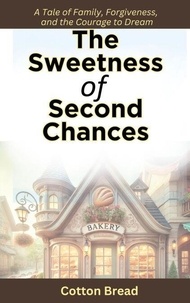 Téléchargez des livres sur ipod The Sweetness of Second Chances 9798230881513 par Cotton Bread