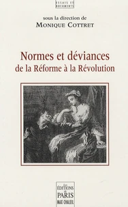 Normes et déviances de la Réforme à la Révolution