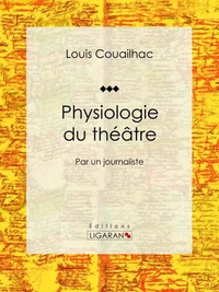 Physiologie du théâtre