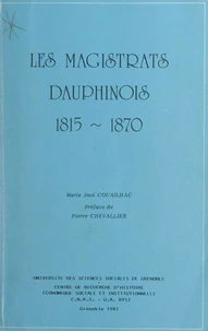 Les magistrats dauphinois, 1815-1870