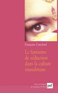 Le fantasme de séduction dans la culture musulmane