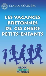 Les vacances bretonnes de ces chers petits-enfants