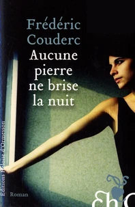 Aucune pierre ne brise la nuit