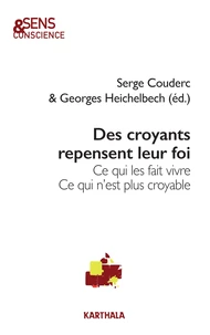 Des croyants repensent leur foi