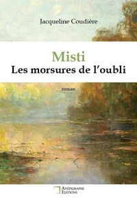 Misti Les morsures de l'oubli