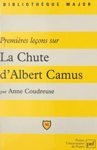 Premières leçons sur "La Chute" d'Albert Camus