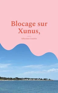Blocage sur Xunus,